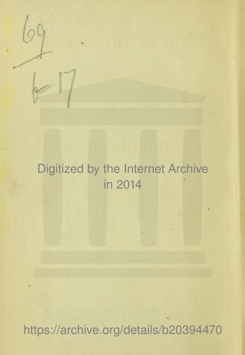 Digitized by the Internet Archive in 2014 https ://arch i ve. o rg/d etai Is/b20394470