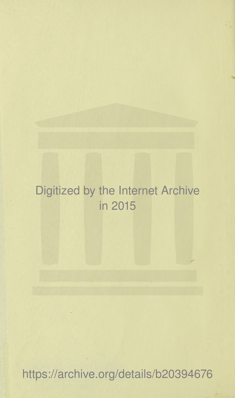 Digitized by the Internet Archive in 2015 https://archive.org/details/b20394676