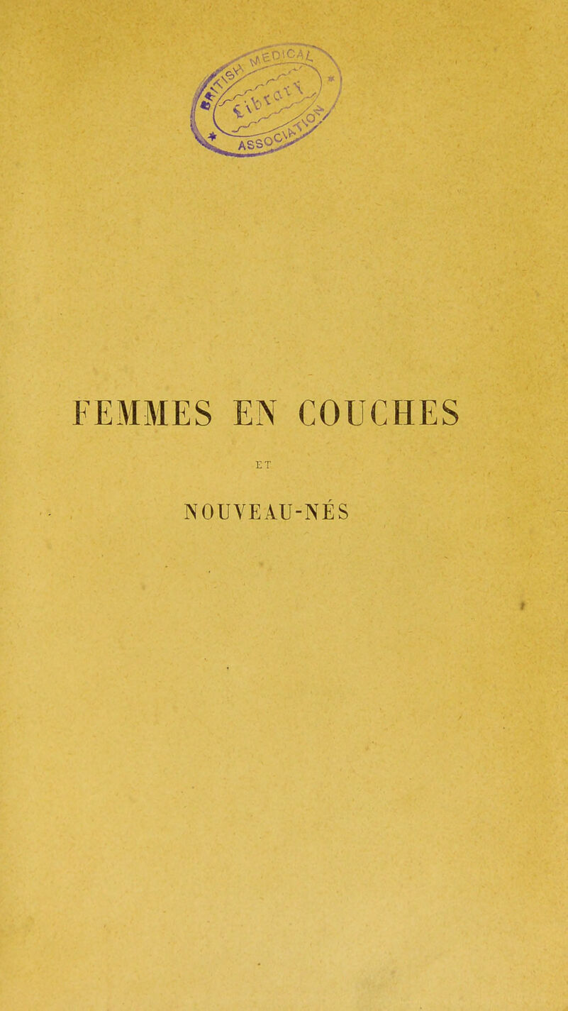 FEMMES EN COUCHES ET NOUVEÀU-NÉS