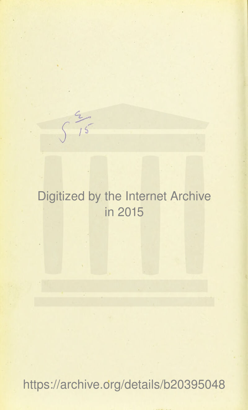 Digitized by the Internet Archive in 2015 https://archive.C)rg/details/b20395048