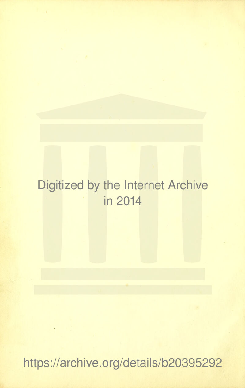 Digitized by tine Internet Arcliive in 2014 https://arcliive.org/details/b20395292