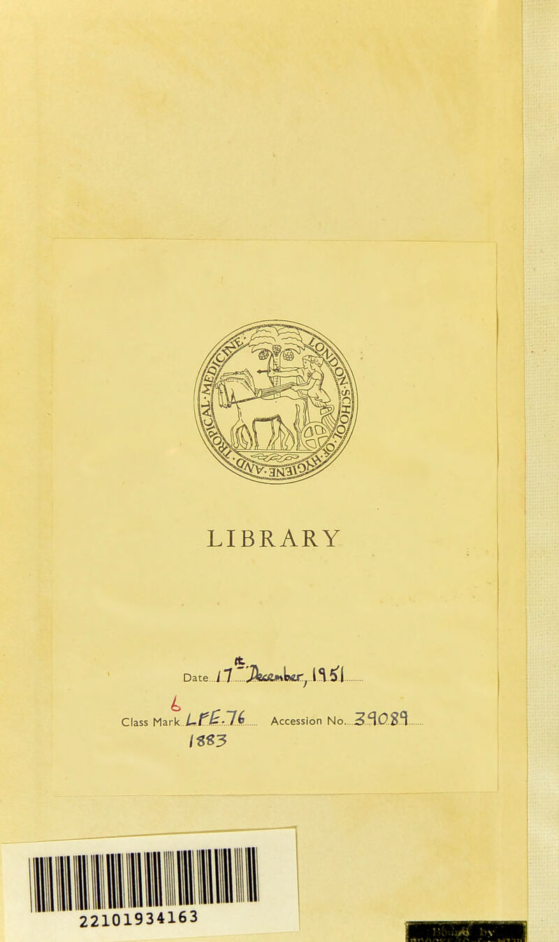 LIBRARY Date i.7 JÎW>ilj«r^ 155^1 Class Mark . Accession No.. .