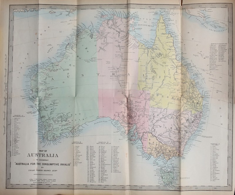 ■ lo « W. K S'. , -%v Booljyl- .,J- ^■1 L.U liioi J™-. II.„ f-'3lai't tfii .r/'.'/j..,»>„i,C/-'A ) M.'Prfelingt ■•■IviJlj,- COUNTIES IN WESTERN AUSTRAUA IV.j'^.li'i'- vol V ■,;!■.*; ;;,vJl'P'''?''' 5, [.-J..^; ^• ^■llfMSu°1>VvW^' tl.f''''' / ~t.,u'''---y'''. v.- W/i,.,, iL \Smjr.f liu-rh '; —f~ COUNTIES IN QUEENSLAND 1 Tsfai i h 19 FuJdn^Um 2 LennOyV 20 FirinLSon. b i'Llxfoy 21 Aberd>vii 4 CuJUiuig 22 labaudifre, 5 CnrfiidiA-ii 23 J'oflesiue 0 iln/tin/iiy 24 /iulwcr 7 Sliin'ifv 25 LylUn 8 ( liiirrliHl -H; Derby !) //W/ J 27 M/T-^/t 12 J'l llifiiu JO ruituivon. 17) ('liiilufi \'\l<m,l,in 15 /Av».s- Tliniiiii.vnn ICi hifiiniA-f ^J, ''7 20 Xdicn. 22 ILiy 21 Stirlin^j 2 5 F^jatttiufm/di 2G i;^/ MAP OF AUSTJiALIA TO ACCOMPANY AUSTRALIA FOR THE CONSUMPTIVE INVALID BY ISAAC BAKER BROWN JTJN M.ihuJtKm f.K,rt /■•/'„M^ raa,cr. .!h..flu,a( A,, It A' j «.!/'.///,.„-/,„ ■«j/',v.^ir,.., • umiairr^ -.-^— -■_ir' .J — jl ■ J 0' VffmJI'Of , COUNTIES IN SOUTH AUSTRALIA Sttuiley Ligfit i Eyre \ I'lOyvla- Adelaide Stuii. ' Ilindni/u-sib JbxsselL \ ) Virloria 1) 1(1 (,r<y 2 £ciuutx 1 Caraiiruj 5 Ctiyeiuliih G Auhi{]iiy 7 Sttuitcy 8 Clwi clM 9 Pfujv/ U yfou-r 12 1^ HctttOvJe. 14 ffive 15 liicllmonA. IG JJrnUa V Cougk IB fltirimcc 19 /en/c^A- 20 Crcsluw,. 21 Iliu-Jin^e 22 ft/^/ij-' 23 Siituhin 1A n,u-Unjj 25 M/jr^fum'if. COUNTIES IN NEW SOUTH WALES 2G r^'/v(/i/i 51 Muntmr/lr 27 /nf/li.i 52 {'(ihuUti 28 /Vvi- .M 29 Hnrlchm.l M IhrJm 30 Poltiiu,,,- 55 rl„remloi, 31 32 6„»c7- 57 /l/i/cray 33 Gluno-.ilur 58 CiiAy 34 JuiKu- 59 Ihicdviu-.l, 35 Jiri^rbutw GO H^nya/i/ 36 /ffi^/( Gl D/nnpiyr 37 imoj^,, 52 AiiMan.l 38 jforUiumUrliii,! 63 HUM,;. 3.9 llijiluim Gl IWrsfiinl 10 Huifc,. i;r, m,//„,i. 41 /'Aitf,p or. v,/,,,,/, 42 K.idmiyh G7 („„jlMun 13 Wellhuflm, 68 A.M,im,hu t'-Niii-i\i»o»i COUNTIES IN VICTORIA ^yitiiw'i:^.-5,1 '.jl'(jft(;v(Kff^ ■