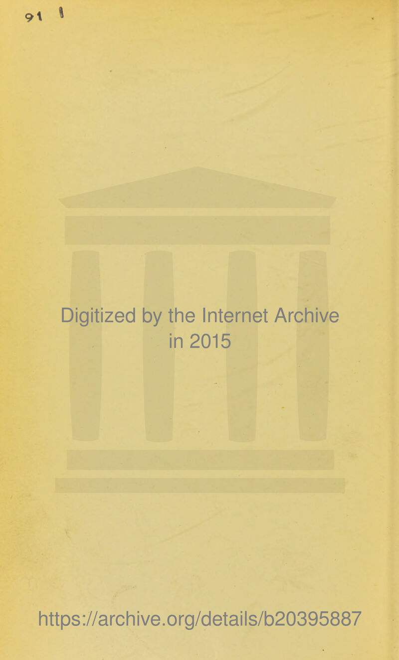 Digitized by the Internet Archive in 2015 https://archive.org/details/b20395887