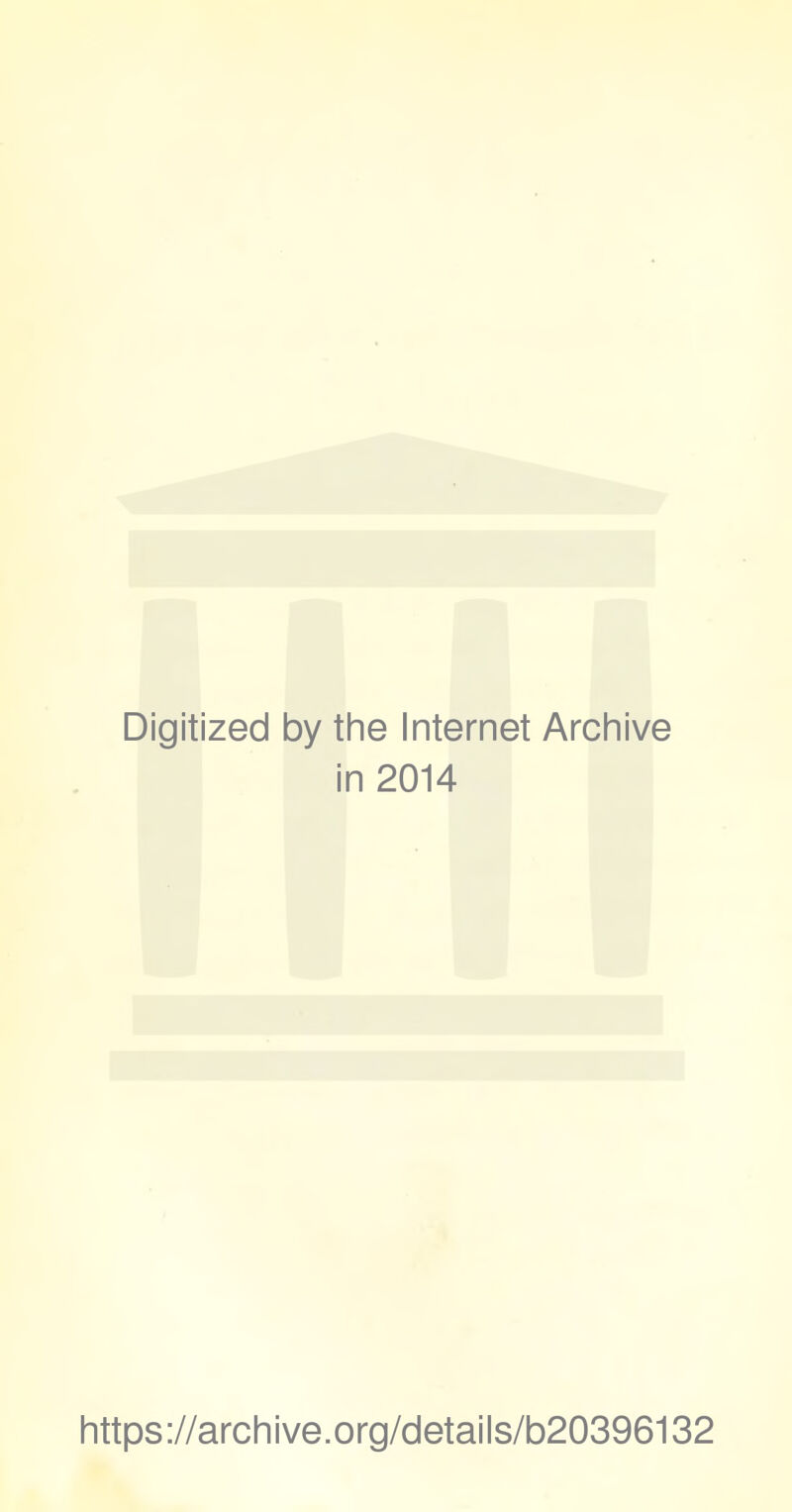 Digitized 1 by tine Internet Arcliive in 2014 Iittps://arcliive.org/details/b20396132