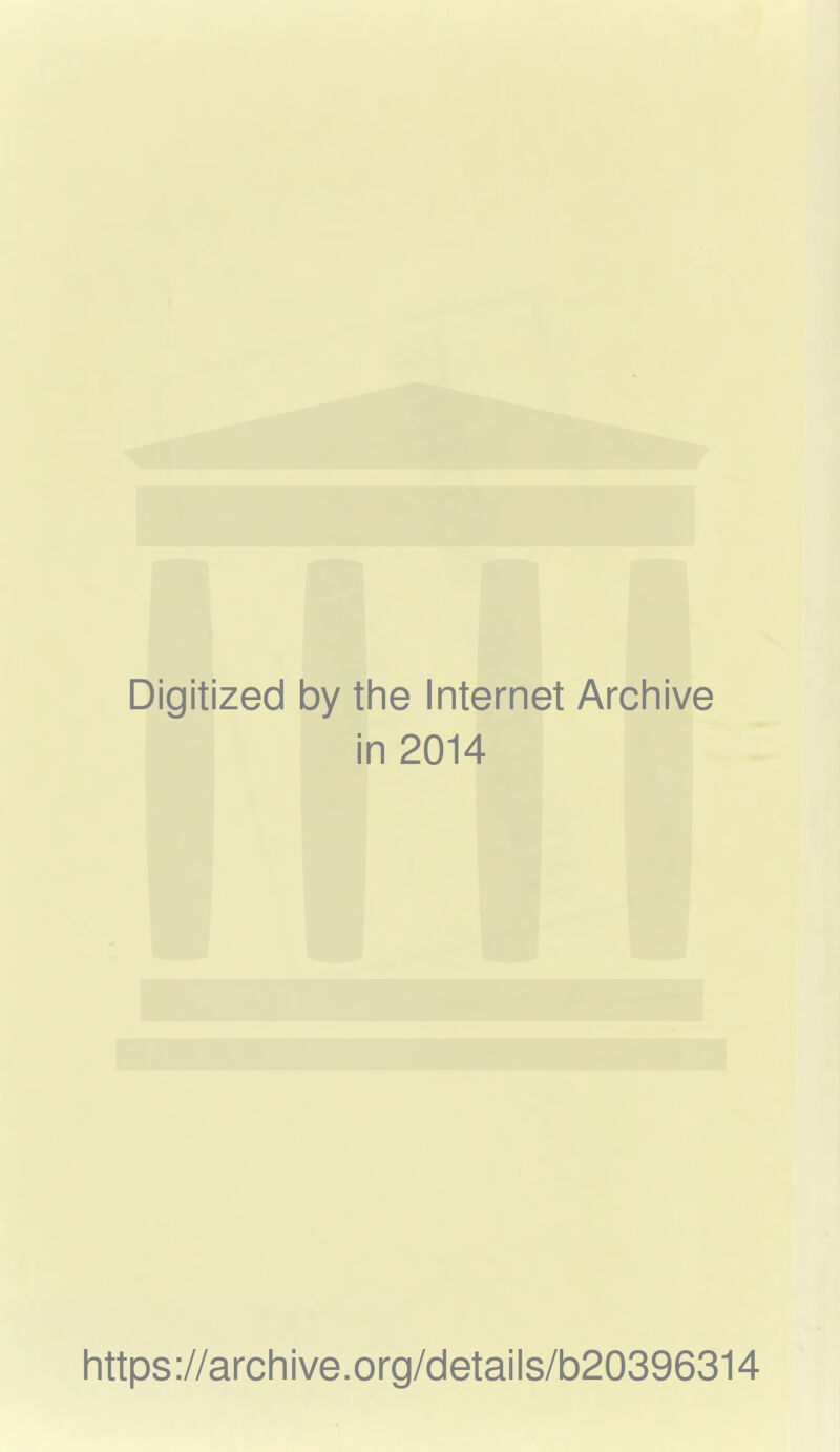 Digitized by the Internet Archive in 2014 https://archive.org/details/b20396314