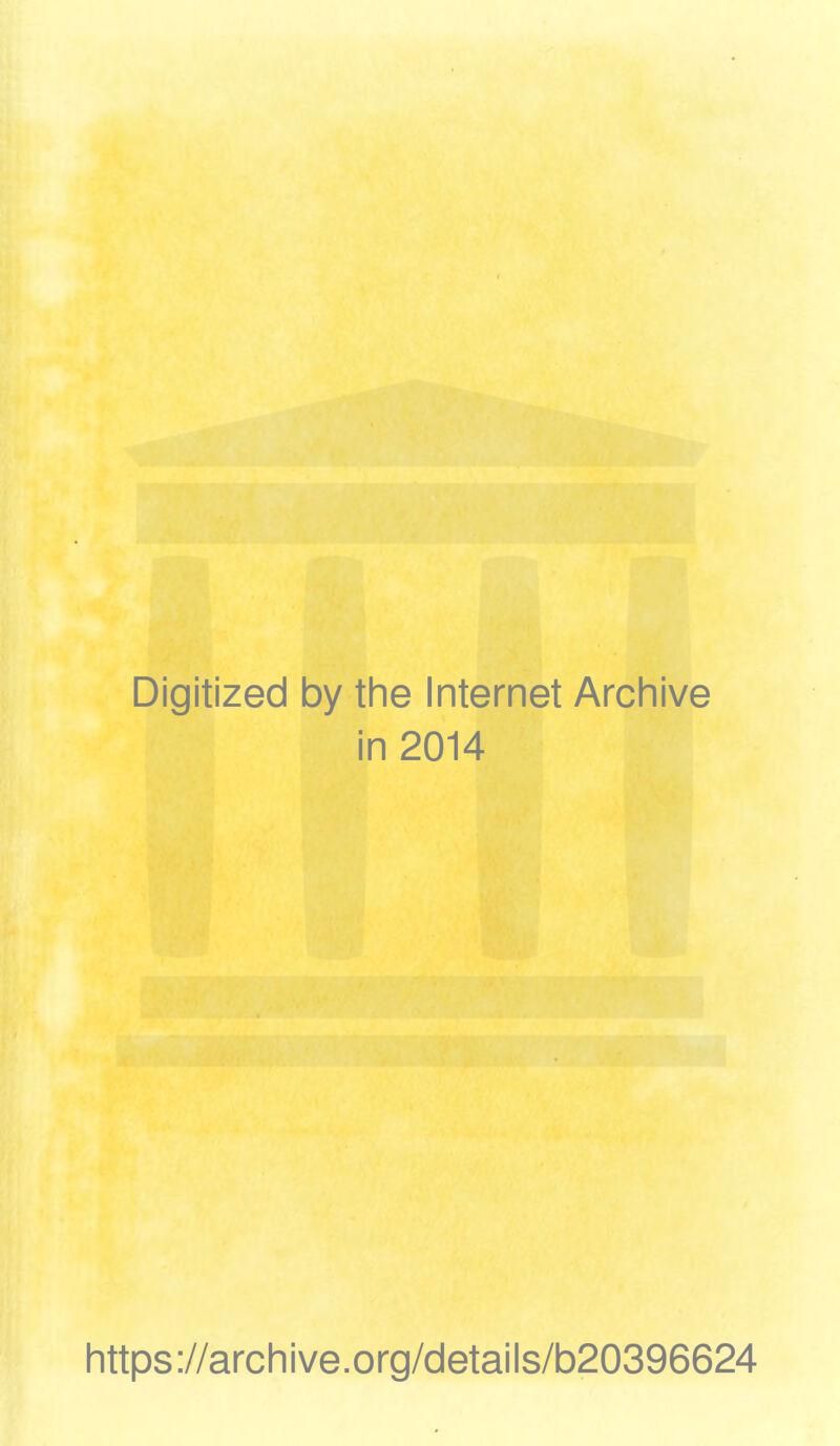 Digitized by the Internet Archive in 2014 https://archive.org/details/b20396624