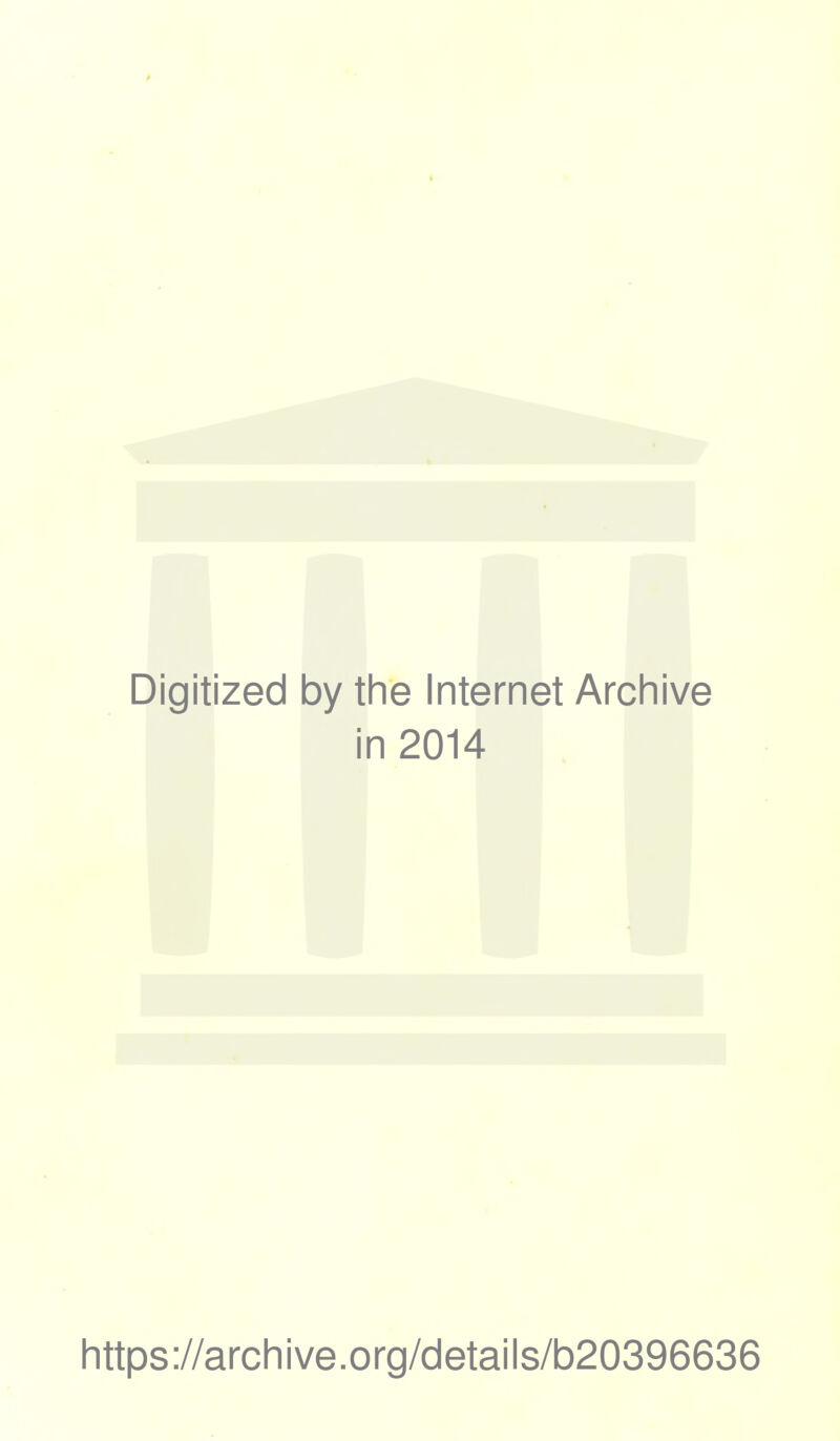 Digitized by the Internet Archive in 2014 https://archive.org/details/b20396636