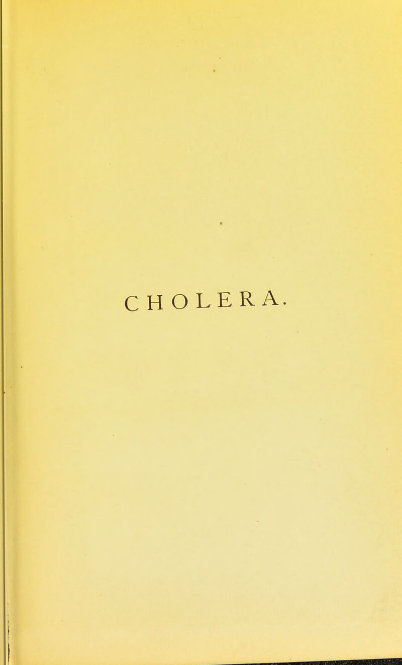 * CHOLERA.