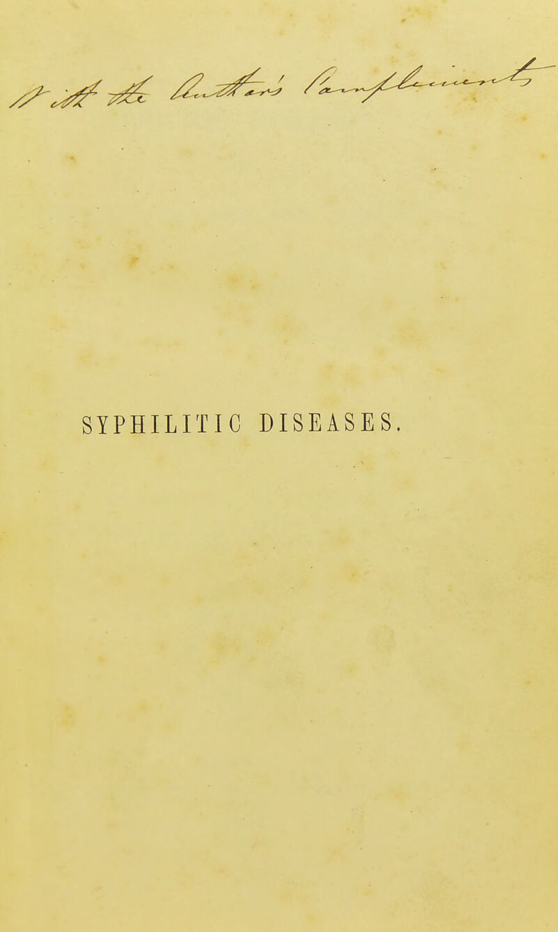 SYPHILITIC DISEASES.