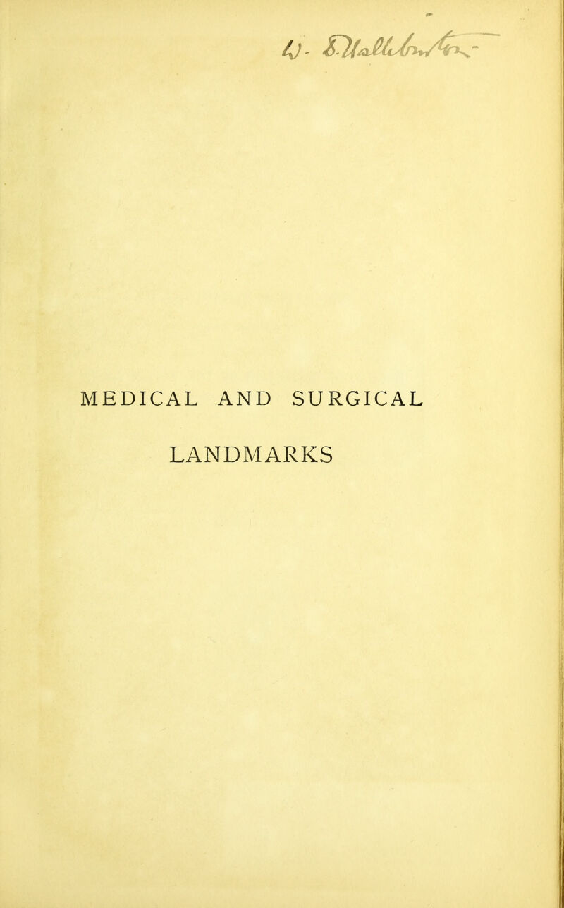 MEDICAL AND SURGICAL LANDMARKS
