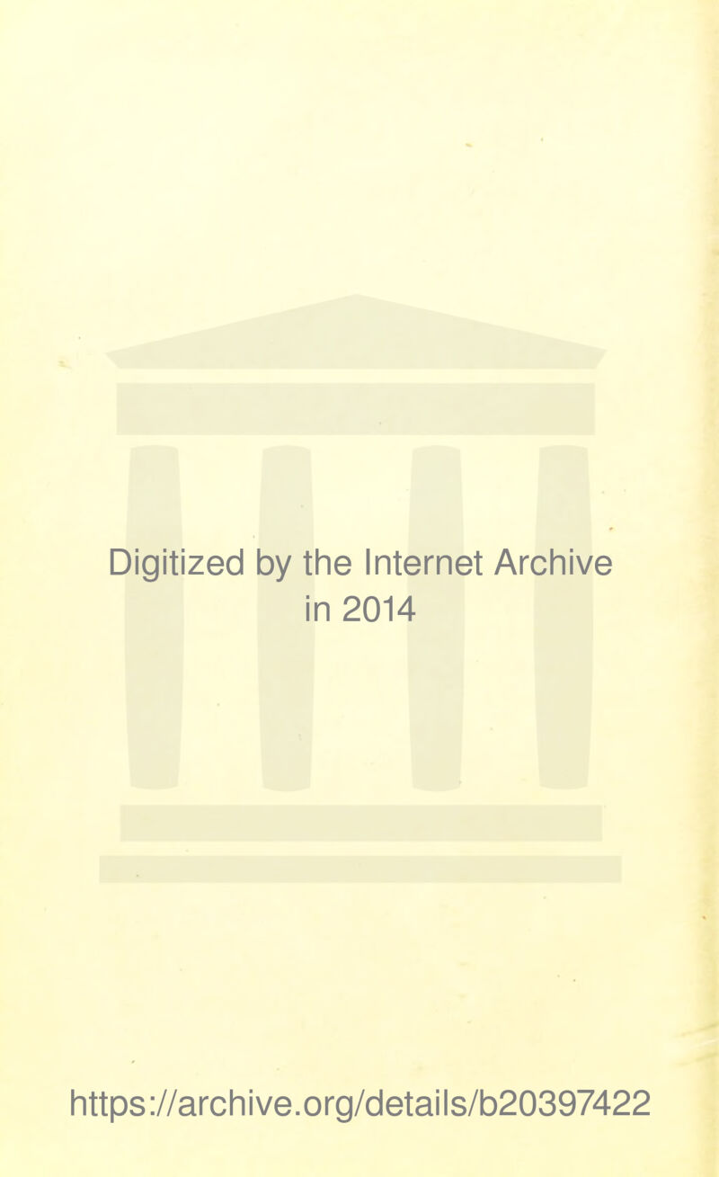 Digitized 1 by the Internet Archive i n 2014 https://archive.org/details/b20397422