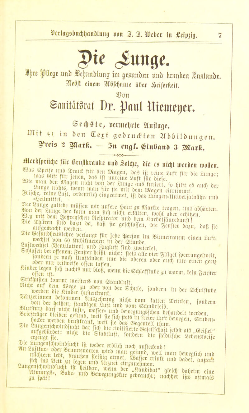 ^ic Junge. Ii;re f ficge xmh MtlpnUm^ im (^tBimhm xmh knnkn ^uslaubc. IcülTl einem '3l'6fd)Miiic iilicr iitifcrficil. eaiiitäfgrat Dr. Jlaul ilicineijCf. Sedjöte, üeniicl)i-tc «liiflooc mit 41 in bLMi üejt cjebnicfteit 3IbI)i[buiigeii. t'icts 2 ISatrß. - cugf. ^inlirtnb 3 2»nrß. ^-xx- illctlifptüdjc für ßrii)ll!raiilic luiD Soldjc, Jiic es iiidjl uiciKcii luüllcii. P nVnr nM^'f ''^ ^«'^ ''5 Hirtcrf, fo r,i(ft c3 niKf, bcr ^■liKh ni, ? 's H f-' ''f ■'•''''HH'» ciuiiin,mt. ^ leilmithf ^ ■ ' '••Micntmct, ift boä üimocn^nuiiuninlnnfjr» ,mb lon^b[r'',nl'!*1,','rf'''' '{./'^'■'^ »fnrttc fvn„cii, inid ,i6f,nilcit ;,, '^'^J' 'tO »it'Jt ciTÖIteii, luülji nicr «Dillen Sur lucrijict (9,'cntilntiou) uub Suntuft fiiib ,,i,cicvrci öbcr^ür'^tcÜmSifc'Jtü'la^ ^'^^'^^ ''^ flo,,^ ft.ubcr icflc,, ficr, „urfjtä „ur Diof, ,„c.,n bicScrjtafftuOc ,n mm, Mn Seuftct efictrjuftcit tommt iitoiftcii? Don StniiOluft.