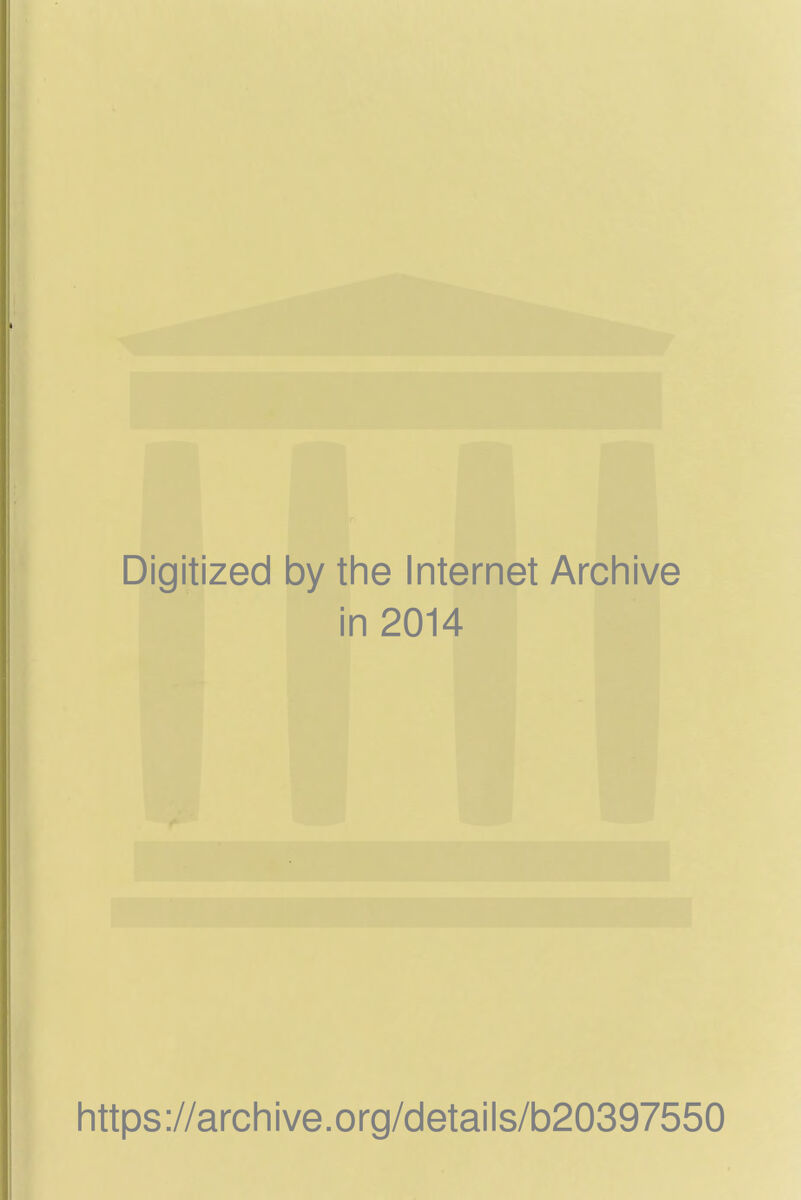 Digitized by the Internet Archive in 2014 https://archive.org/details/b20397550