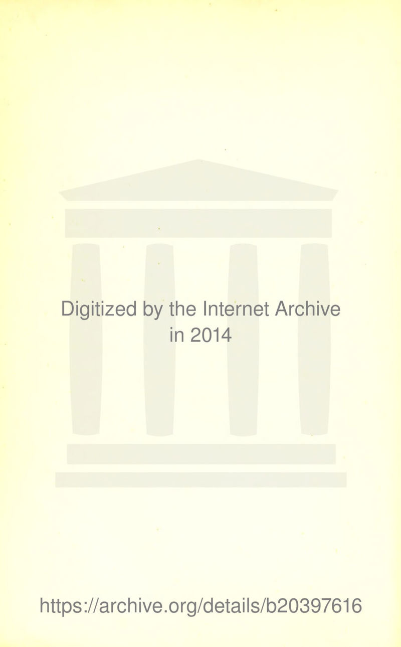 Digitized by the Internet Archive in 2014 https://archive.org/details/b20397616
