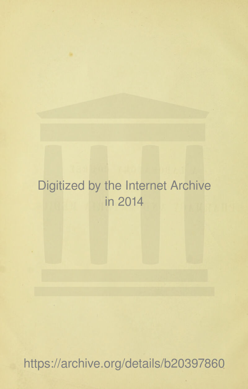 Digitized by tlie Internet Archive in 2014 https://archive.org/details/b20397860