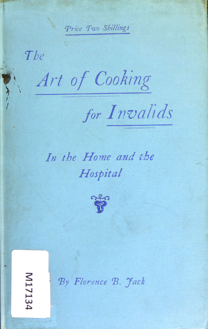 Trice Two Shillings The Art of Cooking In the Home and the Hospital