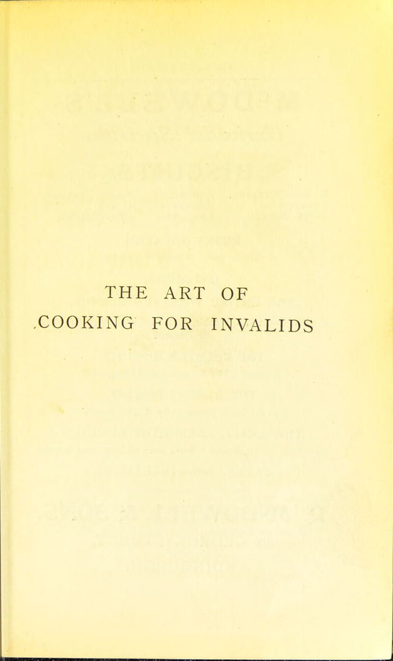 THE ART OF BOOKING FOR INVALIDS