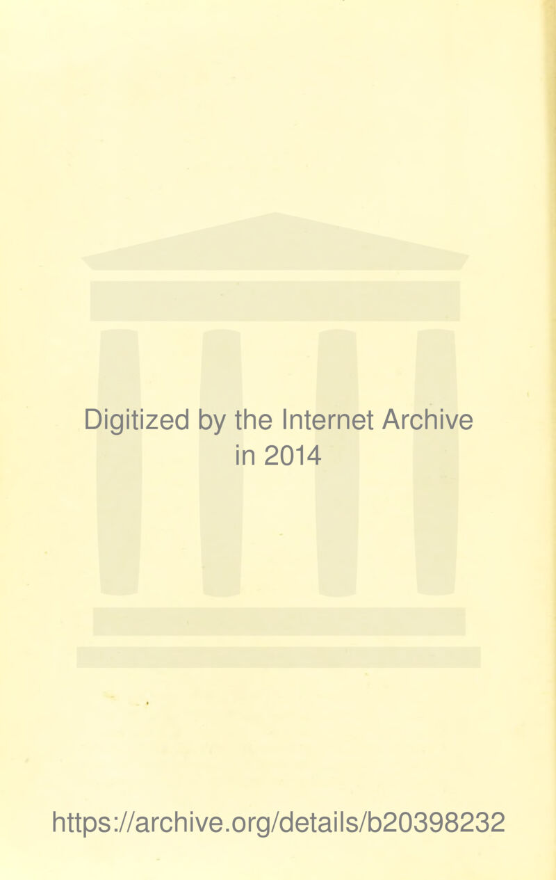 Digitized by the Internet Archive in 2014 https://archive.org/details/b20398232