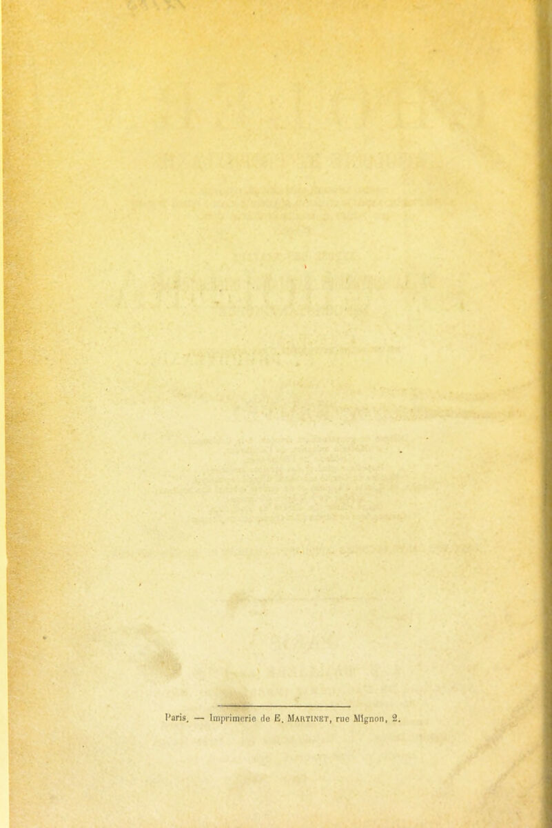 'aris. — Imprimerie de E. Mahtinet, rue Mignon,