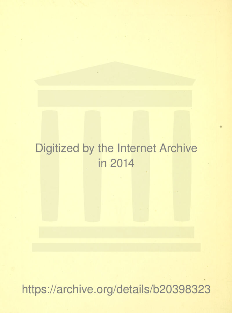 Digitized by tine Internet Arcliive in 2014 Iittps://archive.org/details/b20398323