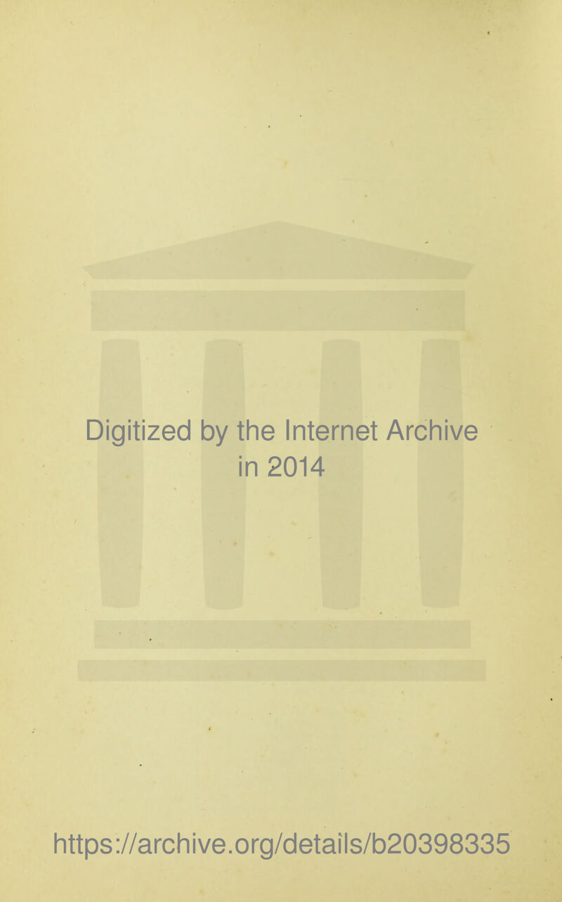 Digitized by the Internet Archive in 2014 https://archive.org/details/b20398335