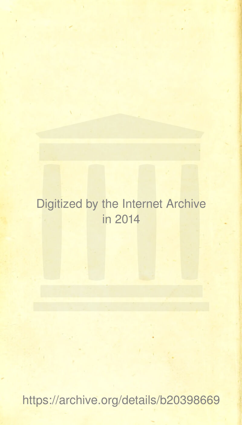 Digitized by the Internet Archive in 2014 https://archive.org/details/b20398669