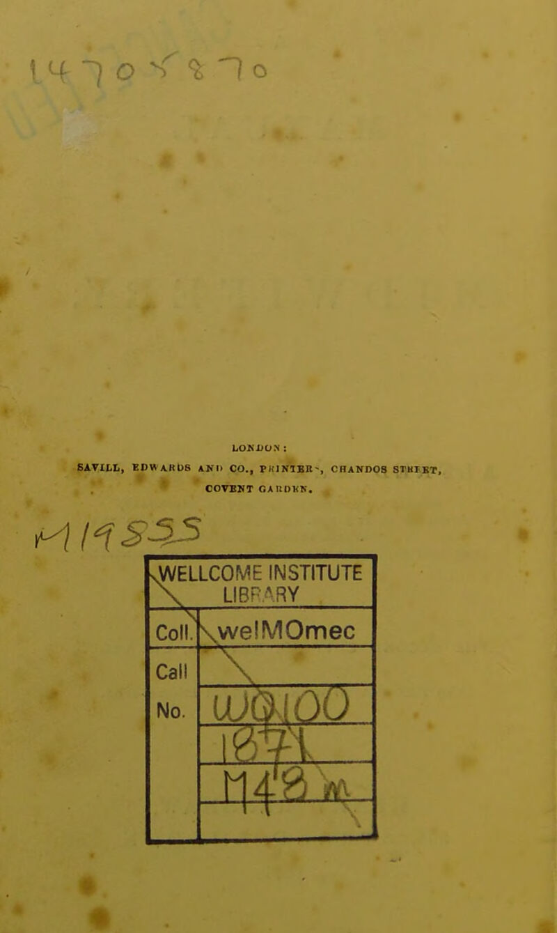 ( o lohuvx : 6avii.l, edw ai108 anti co., pi intbk-, chand08 stki kt, COVEKT OAItOKN. sWELLCOME INSTITUTE \ LIBRARY s Coll. \we!MOmec Call No. \ „