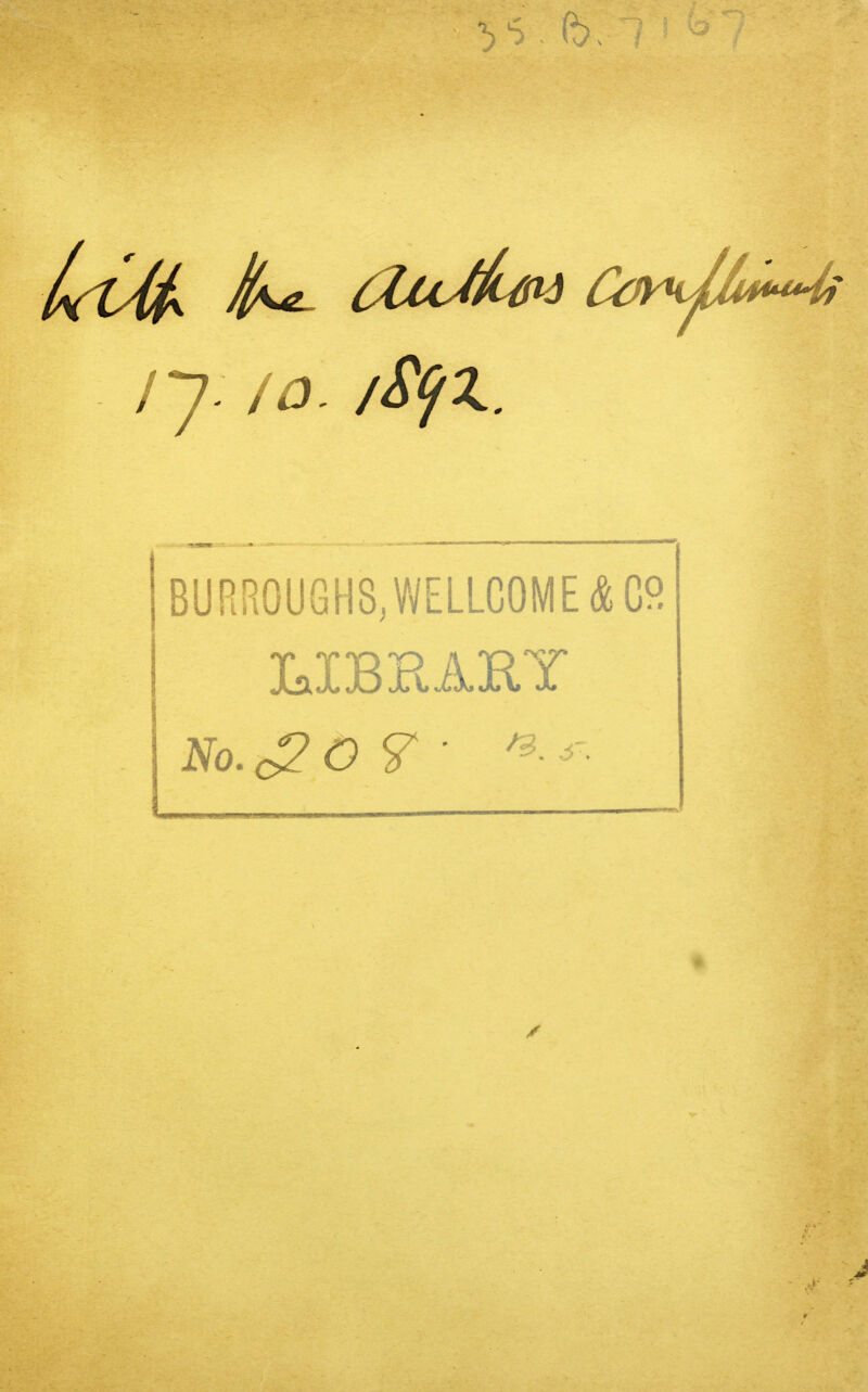 I J. I a. /S</X. BURROUGHS, WELLCOME A C°