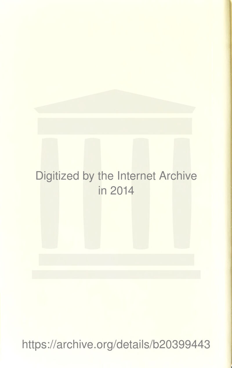 Digitized by the Internet Archive in 2014 https://archive.org/details/b20399443