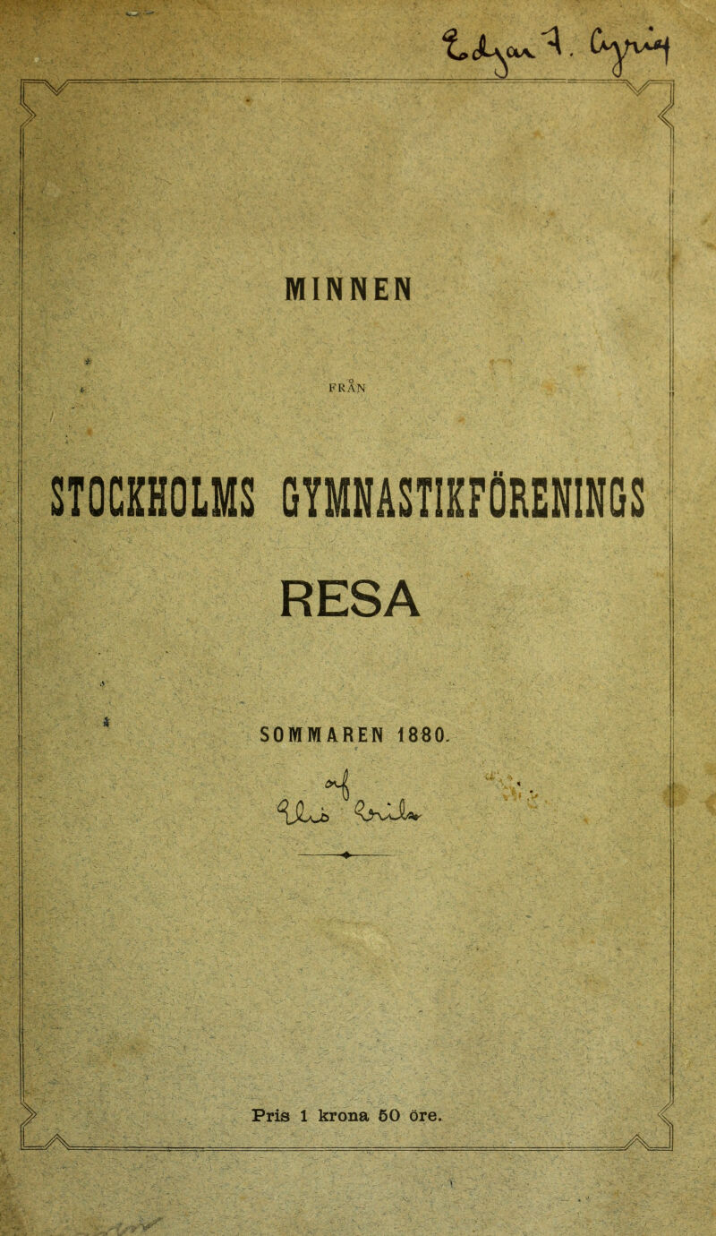 STOCKHOLMS GYMNASTIKFÖRENINGS RESA SOMMAREN 1880. Pris 1 krona 60 öre.