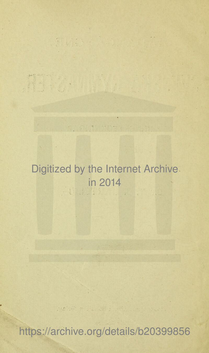 Digitized by the Internet Archive in 2014 https://archive.org/details/b20399856