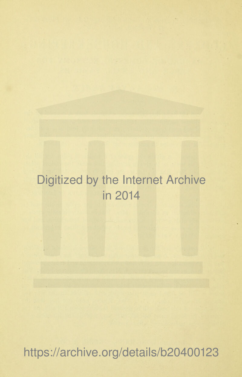 Digitized by the Internet Archive in 2014 https://archive.org/details/b20400123
