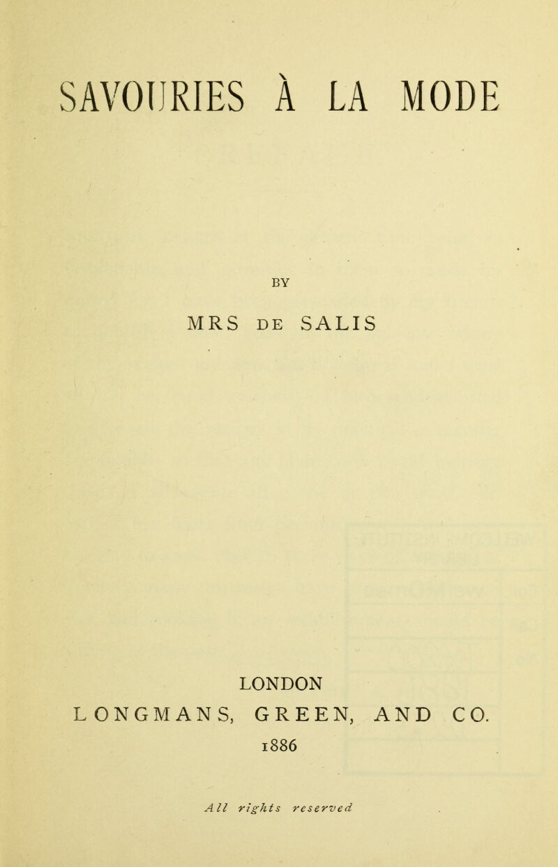 BY MRS DE SALIS LONDON LONGMANS, GREEN, AND CO. 1886 An rights reserved