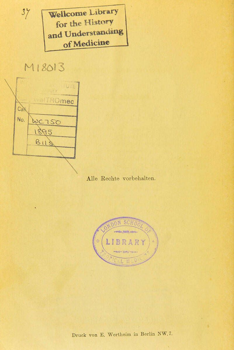 for the Hi »tory and Understaiuüng of Medicine Alle Rechte vorbehalten.