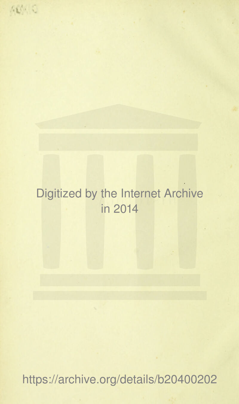 Digitized by the Internet Archive in 2014 https://archive.org/details/b20400202