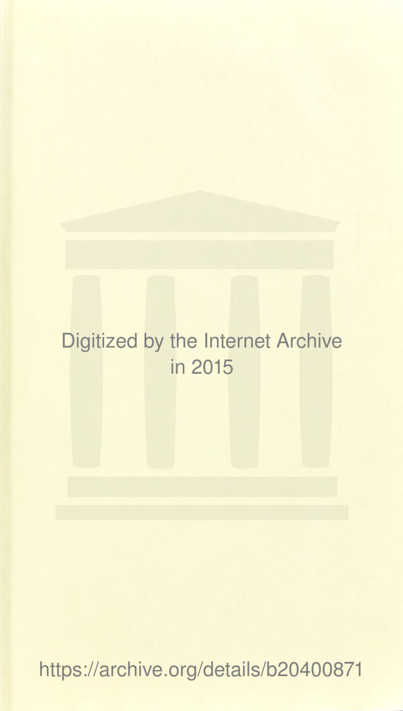 Digitized 1 by the Internet Archive i n 2015 https://archive.org/details/b20400871