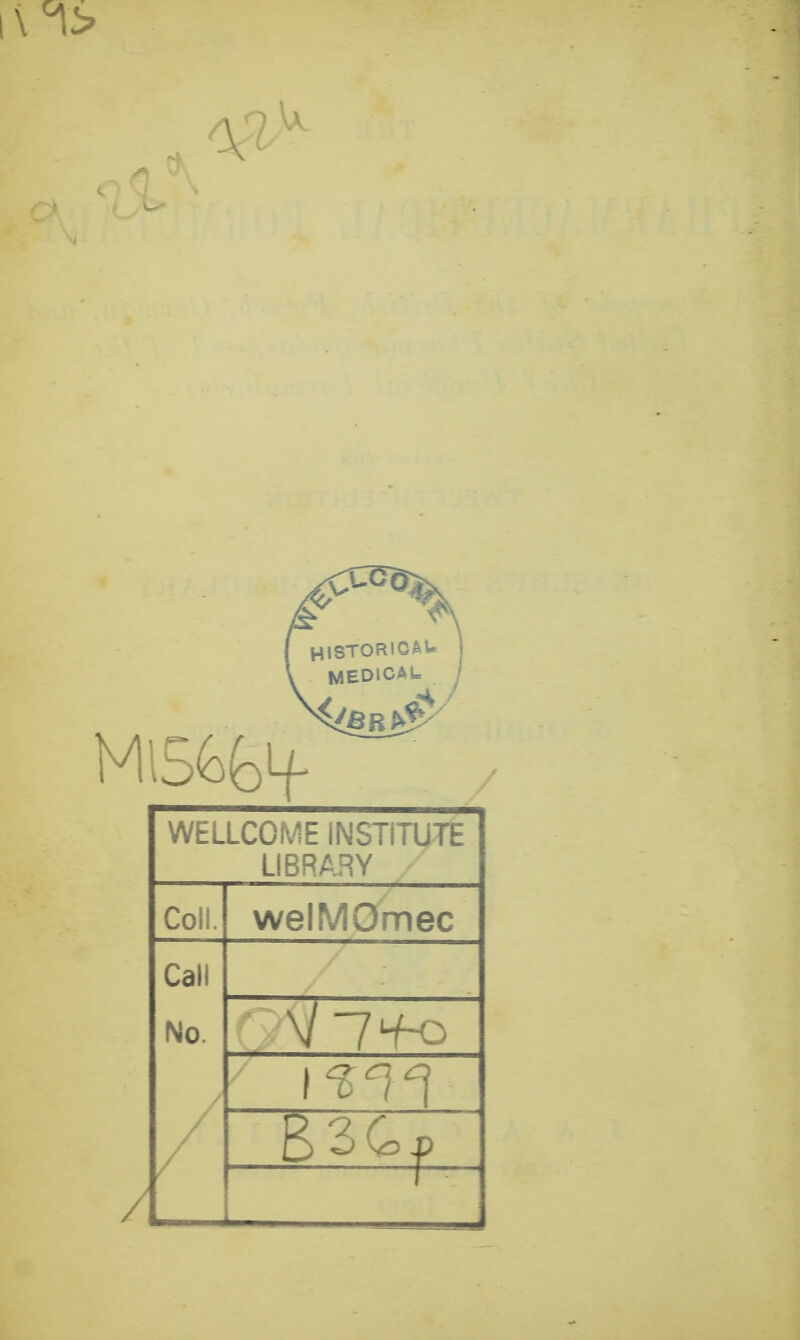 WELLCOME INSTITUTE LIBRARY Coll. welMOmec Call No.