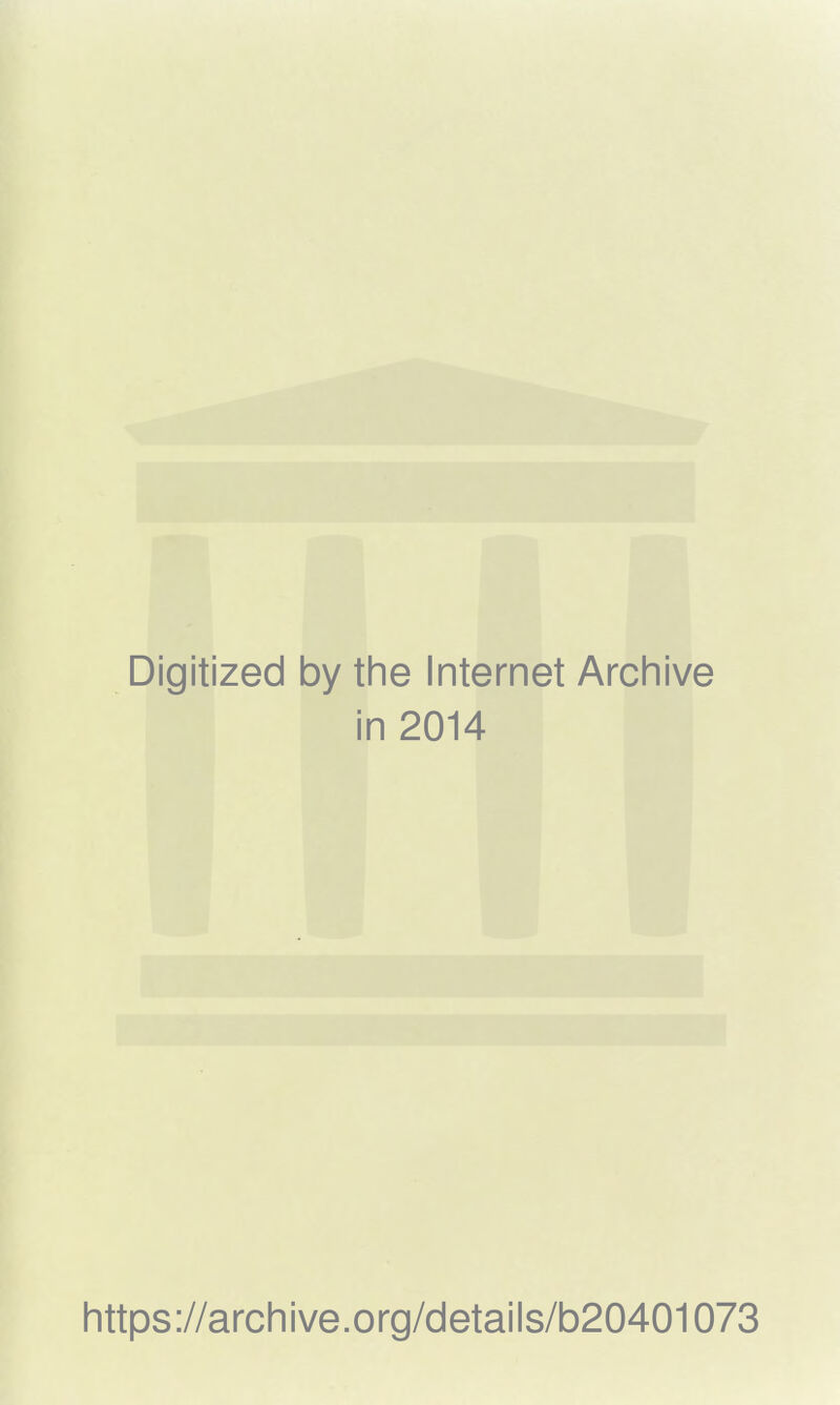 Digitized by the Internet Archive in 2014 https://archive.org/details/b20401073