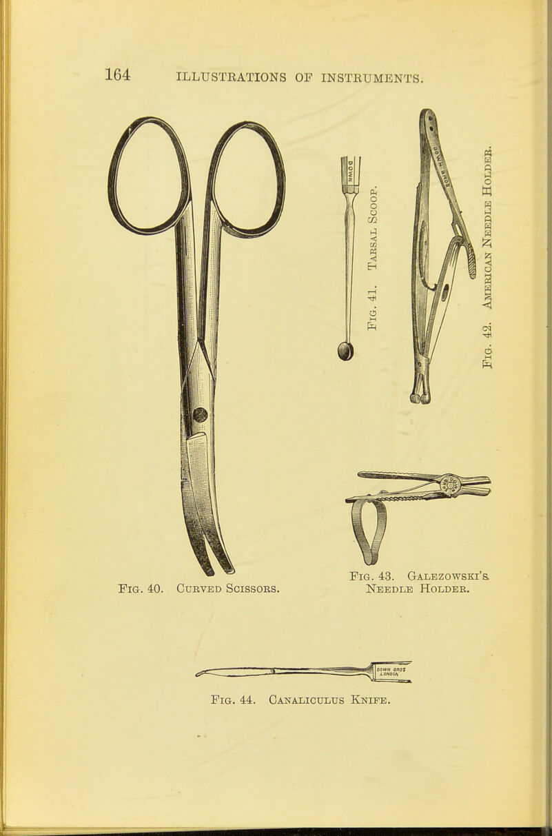 Fig. 44. Canaliculus Knife.