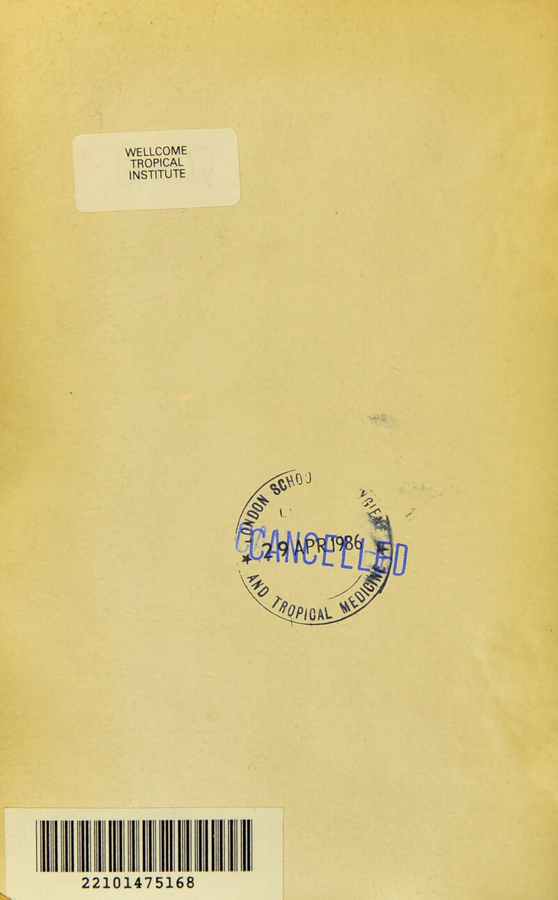 WELLCOME TROPICAL INSTITUTE 22