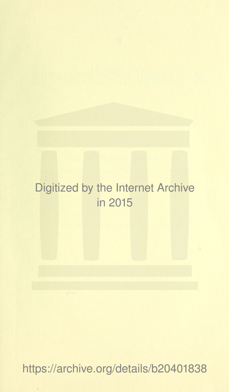 Digitized by the Internet Archive in 2015 https://arcliive.org/details/b20401838