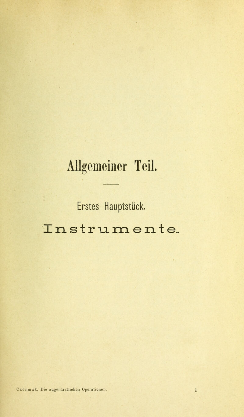 Allgemeiner Teil. Erstes Hauptstück. I n s t r Tj. m e n t e.