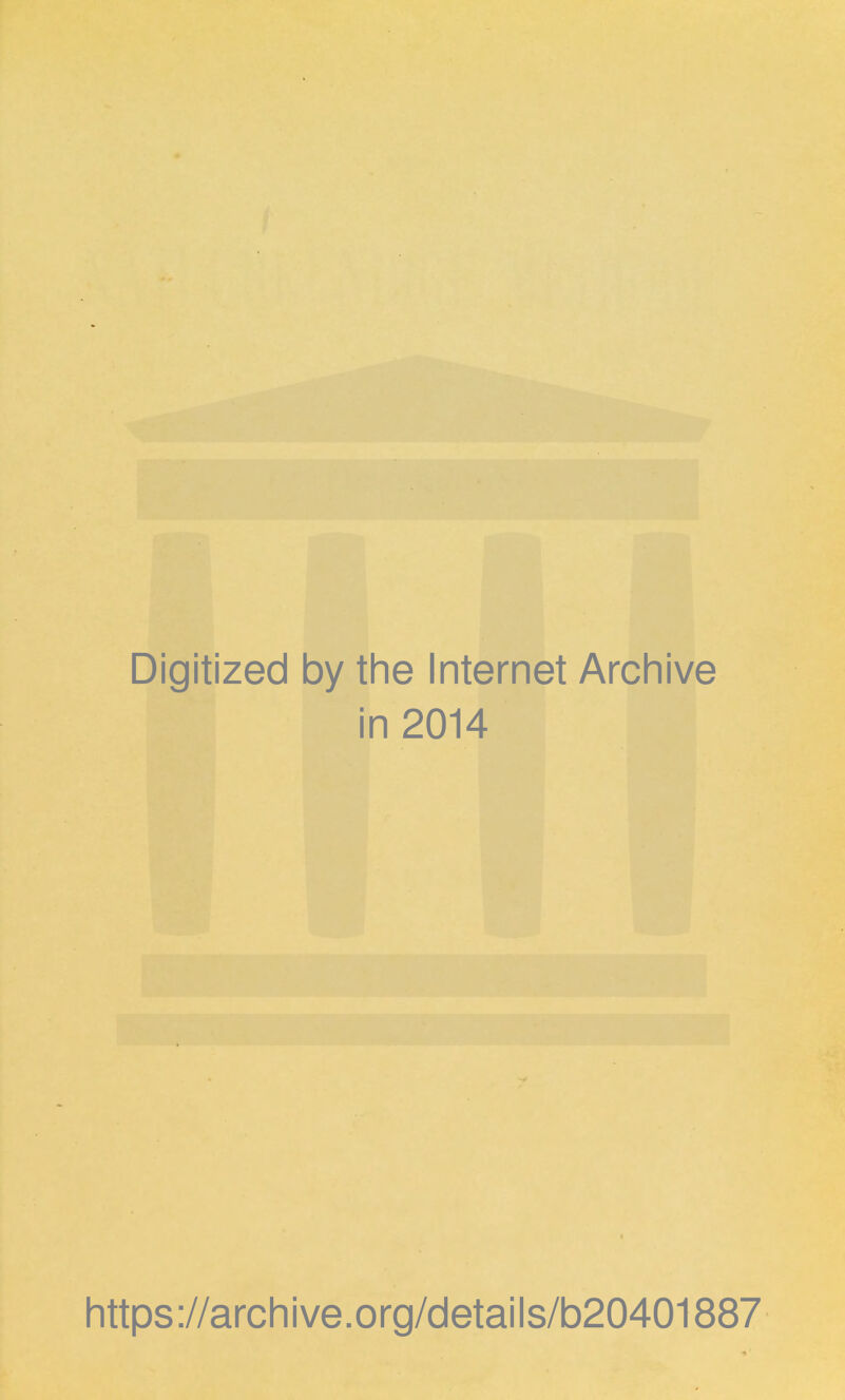 Digitized by the Internet Archive in 2014 https://archive.org/details/b20401887