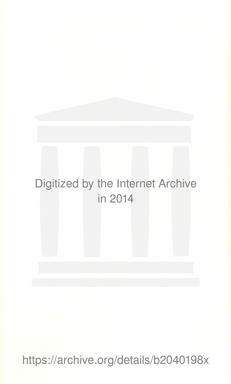 Digitized by the Internet Arcliive in 2014 I https://archive.org/details/b2040198x