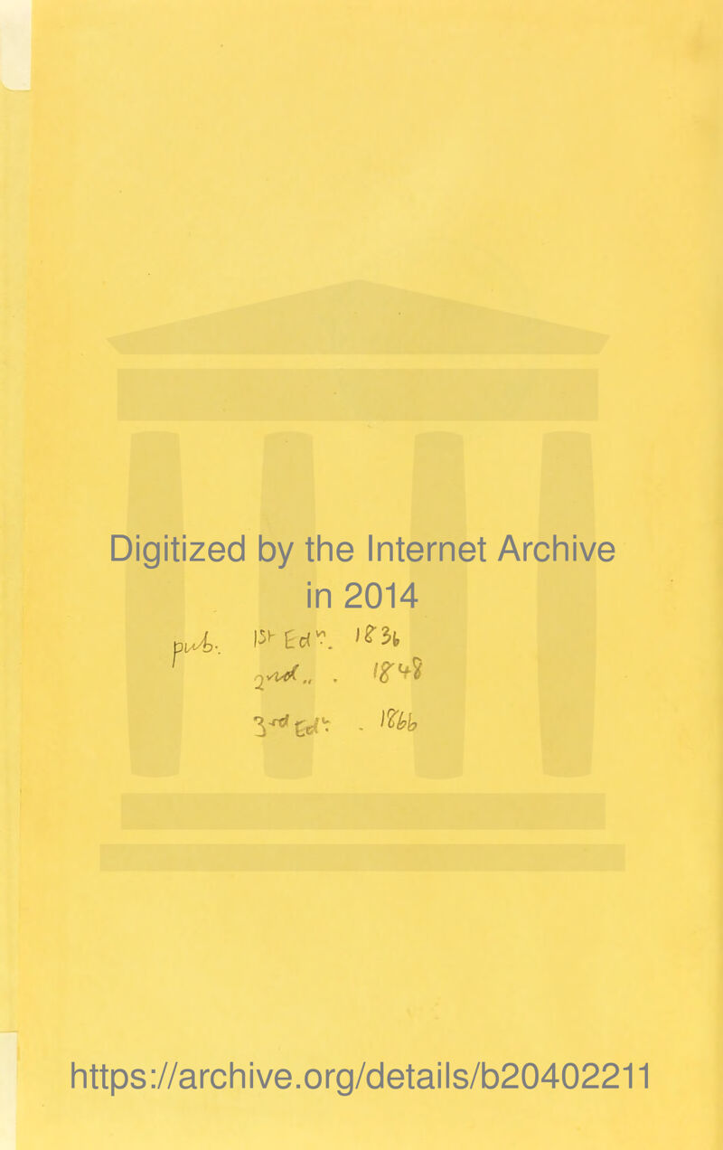 Digitized by the Internet Archive in 2014 https://archive.org/details/b20402211