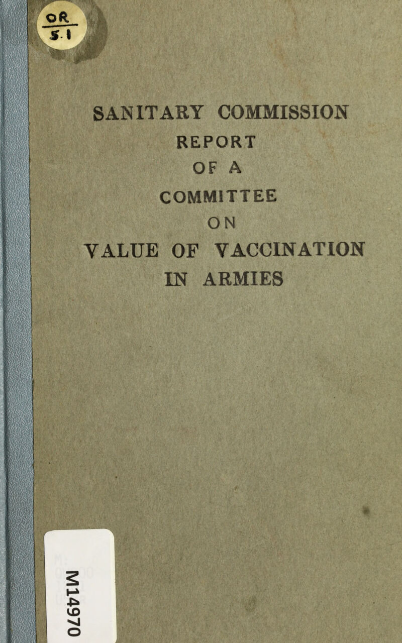 SANITARY COMMISSION REPORT OF A COMMITTEE 'ON YALUE OF VACCINATION IN ARMIES