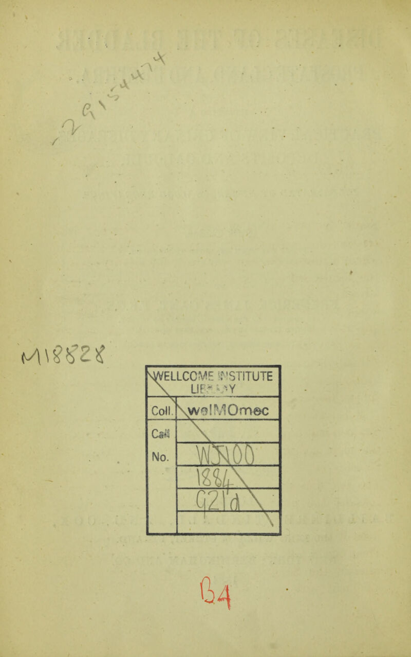 r / ^^ELLCCME ^r'STITUTE \ UP- >y Coll. \w^!MOmec No. 64