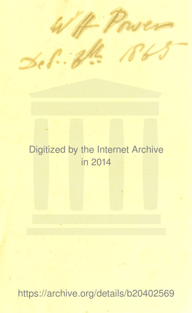 4/^ Pn^ Digitized by the Internet Archive in 2014 https://archive.org/details/b20402569