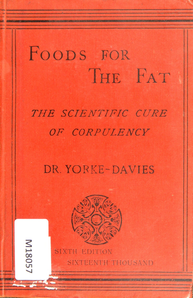 Foods for The Fat THE SCIENTIFIC CURE OF CORPULENCY DR. YORKE-DAVIES